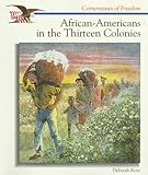African-Americans in the Thirteen Colonies (Cornerstones of Freedom (Paperback))