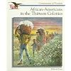 African-Americans in the Thirteen Colonies (Cornerstones of Freedom)