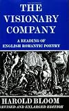 The Visionary Company: A Reading of English Romantic Poetry