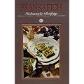 Frankreich. Kulinarische Streifz�ge: Mit 63 Rezepten