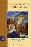 A Song to Sing, A Life to Live: Reflections on Music as Spiritual Practice (The Practices of Faith Series)