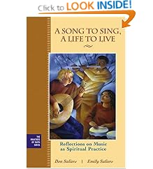 A Song to Sing, A Life to Live: Reflections on Music as Spiritual Practice (The Practices of Faith Series)