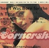 Revue Cornershop  / When I Was Born for the 7th Time