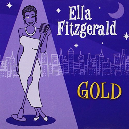 Ella Fitzgerald - Ella Fitzgerald - Gold -  Ella Fitzgerald - Zortam Music
