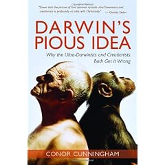Darwins Pious Idea: Why the Ultra-Darwinists and Creationists Both Get It Wrong