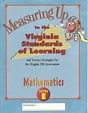 Measuring Up to the Virginia Standards of Learning, Mathematics: Level E (Grade 5)