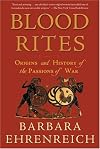 Blood Rites : Origins and History of the Passions of War