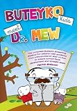 Buteyko Kids Meet Dr Mew: The Complete Buteyko Breathing Method for Children with Guidance from Orthodontist Dr Mew on How to Ensure Correct Facial Development and Straight Teeth