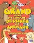 Le grand livre des Cartoons : dessiner les animaux