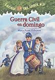 Guerra Civil En Domingo (Civil War On Sunday) (Turtleback School & Library Binding Edition) (Magic Tree House) (Spanish Edition)