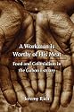 A Workman Is Worthy of His Meat: Food and Colonialism in the Gabon Estuary (France Overseas: Studies in Empire and D)
