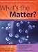 What's the Matter? A Physical Science Unit for High-Ability Learners in Grades 2-3