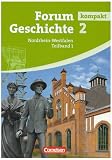 Forum Geschichte kompakt - Gymnasium Nordrhein-Westfalen: Band 2.1 - Von der Fr&uuml;hen Neuzeit bis zum Ersten Weltkrieg: Sch&uuml;lerbuch