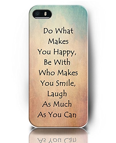 UKASE iPhone 5 5S Case Covers with Beautiful Quotes of Do What Makes You Happy, Be With Who Makes You Smile, Laugh As Much As You Breath, Love As Long As You Live