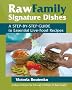 Raw Family Signature Dishes: A Step-by-Step Guide to Essential Live-Food Recipes