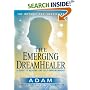 The Emerging DreamHealer