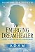 The Emerging DreamHealer