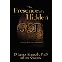 The Presence of a Hidden God: Evidence for the God of the Bible