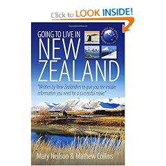 Going to Live in New Zealand: Your Guide to Life and Work in the Land of the Long White Cloud