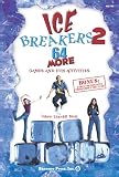 IceBreakers 2: 64 More Games and Fun Activities (Shawnee Press)