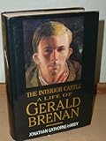 The interior castle : a life of Gerald Brenan