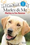 Marley & Me: Marley to the Rescue! (I Can Read Book 1)