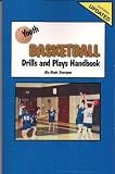 Youth Basketball Drills and Plays Handbook-2nd Edition Youth Basketball Drills and Plays Handbook-2nd Edition