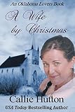 A Wife by Christmas (Oklahoma Lovers Series Book 4)