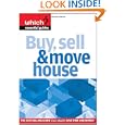 Buy, Sell and Move House: Navigate the Property Market without Getting Lost (Which? Essential Guide)'