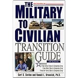 military to civilian transition guide a career transition guide for army navy air force marine coast guard