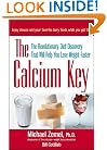 The Calcium Key: The Revolutionary Diet Discovery That Will Help You Lose Weight Faster