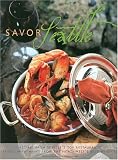 Savor Seattle: Recipes From 25 Of Seattle's Top Restaurants Accompanied By Wines From Northwest's Best Wineries (Savor Series)