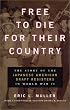 Free to Die for Their Country: The Story of the Japanese American Draft Resisters in World War II (Chicago Series in Law and Society)