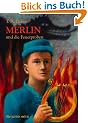 Merlin und die Feuerproben 3. Buch