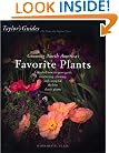 Taylor's Guide to Growing North America's Favorite Plants