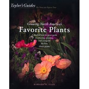 Taylor's Guide to Growing North America's Favorite Plants