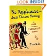No Applause--Just Throw Money: The Book That Made Vaudeville Famous