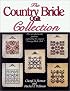 Country Bride Quilt Collection