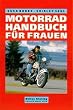 Motorradhandbuch f�r Frauen