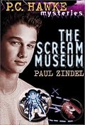 P.C. Hawke Mysteries: The Scream Museum - Book #1 (PC Hawke Mysteries)