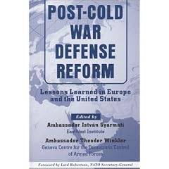 Post-Cold War Defense Reform: Lessons Learned in Europe and the United States