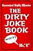 The Dirty Joke Book by Mr. K