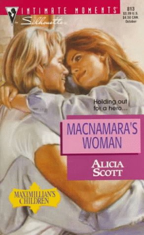 MacNamara's Woman  (Maximillian's Children) (Silhouette Intimate Moments No. 813)