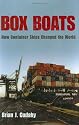 Box Boats: How Container Ships Changed the World