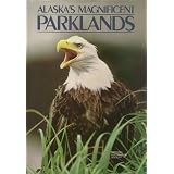 Alaska's Magnificent Parklands