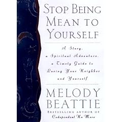 Stop Being Mean to Yourself: Story About Finding the True Meaning of Self-love