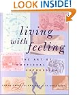 Living with Feeling: The Art of Emotional Expression