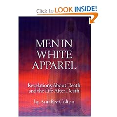 Men in White Apparel: Revelations About Death and the Life after Death
