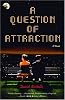 A Question of Attraction ( US publication of Starter for Ten )