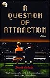 A Question of Attraction: A Novel
